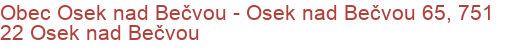 Obec Osek nad Bečvou - Osek nad Bečvou 65, 751 22 Osek nad Bečvou