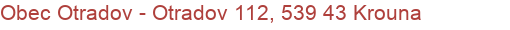 Obec Otradov - Otradov 112, 539 43 Krouna
