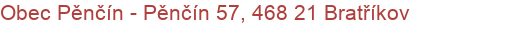 Obec Pěnčín - Pěnčín 57, 468 21 Bratříkov
