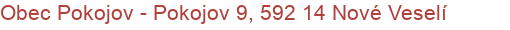 Obec Pokojov - Pokojov 9, 592 14 Nové Veselí