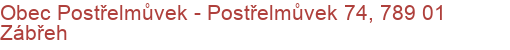 Obec Postřelmůvek - Postřelmůvek 74, 789 01 Zábřeh