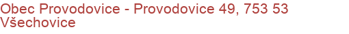Obec Provodovice - Provodovice 49, 753 53 Všechovice