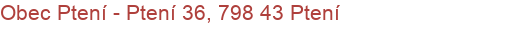 Obec Ptení - Ptení 36, 798 43 Ptení
