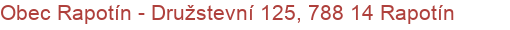Obec Rapotín - Družstevní 125, 788 14 Rapotín
