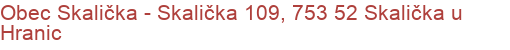 Obec Skalička - Skalička 109, 753 52 Skalička u Hranic