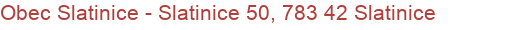 Obec Slatinice - Slatinice 50, 783 42 Slatinice