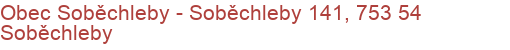 Obec Soběchleby - Soběchleby 141, 753 54 Soběchleby