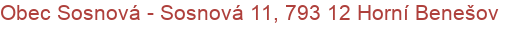 Obec Sosnová - Sosnová 11, 793 12 Horní Benešov