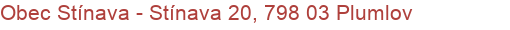 Obec Stínava - Stínava 20, 798 03 Plumlov