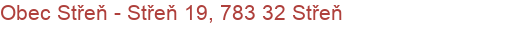 Obec Střeň - Střeň 19, 783 32 Střeň