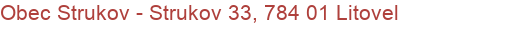 Obec Strukov - Strukov 33, 784 01 Litovel