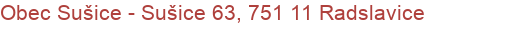 Obec Sušice - Sušice 63, 751 11 Radslavice