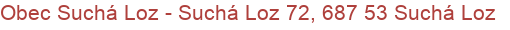 Obec Suchá Loz - Suchá Loz 72, 687 53 Suchá Loz