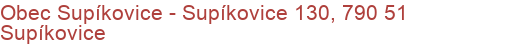 Obec Supíkovice - Supíkovice 130, 790 51 Supíkovice