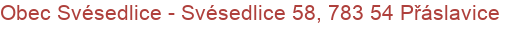Obec Svésedlice - Svésedlice 58, 783 54 Přáslavice