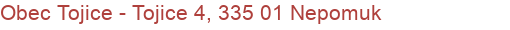 Obec Tojice - Tojice 4, 335 01 Nepomuk