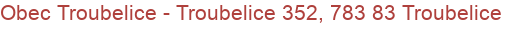 Obec Troubelice - Troubelice 352, 783 83 Troubelice