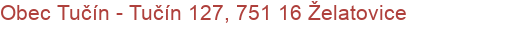 Obec Tučín - Tučín 127, 751 16 Želatovice