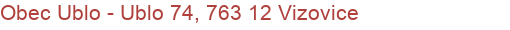 Obec Ublo - Ublo 74, 763 12 Vizovice