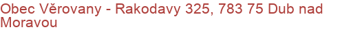 Obec Věrovany - Rakodavy 325, 783 75 Dub nad Moravou