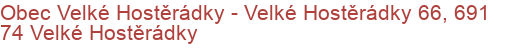 Obec Velké Hostěrádky - Velké Hostěrádky 66, 691 74 Velké Hostěrádky