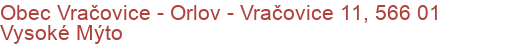 Obec Vračovice - Orlov - Vračovice 11, 566 01 Vysoké Mýto