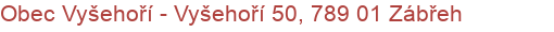 Obec Vyšehoří - Vyšehoří 50, 789 01 Zábřeh