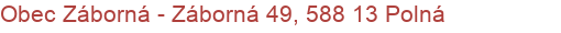 Obec Záborná - Záborná 49, 588 13 Polná