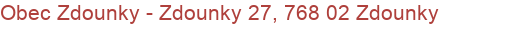 Obec Zdounky - Zdounky 27, 768 02 Zdounky