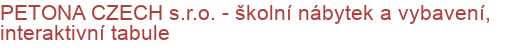 PETONA CZECH s.r.o. -  školní nábytek a vybavení, interaktivní tabule | Nábytek - školní, kancelářský, jídelní, dílenský, laboratorní, nemocniční