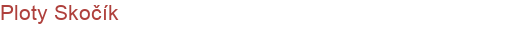 Ploty Skočík | Ploty, oplocení, brány