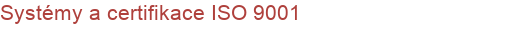 Systémy a certifikace ISO 9001