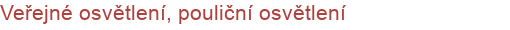 Veřejné osvětlení, pouliční osvětlení