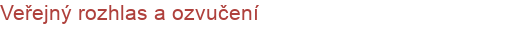 Veřejný rozhlas a ozvučení