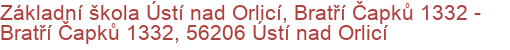 Základní škola Ústí nad Orlicí, Bratří Čapků 1332 - Bratří Čapků 1332, 56206 Ústí nad Orlicí