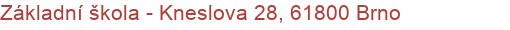 Základní škola - Kneslova 28, 61800 Brno