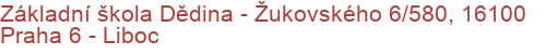 Základní škola Dědina - Žukovského 6/580, 16100 Praha 6 - Liboc