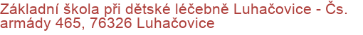 Základní škola při dětské léčebně Luhačovice - Čs. armády 465, 76326 Luhačovice