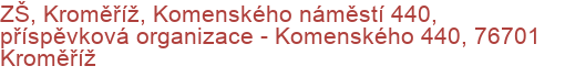 ZŠ, Kroměříž, Komenského náměstí 440, příspěvková organizace - Komenského 440, 76701 Kroměříž