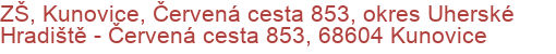 ZŠ, Kunovice, Červená cesta 853, okres Uherské Hradiště - Červená cesta 853, 68604 Kunovice