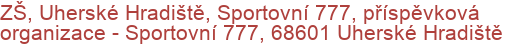 ZŠ, Uherské Hradiště, Sportovní 777, příspěvková organizace - Sportovní 777, 68601 Uherské Hradiště