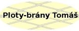 PLOTY-BRÁNY TOMÁŠ