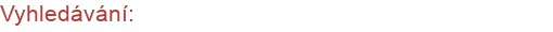 Vyhledávání: 